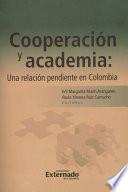 CooperaciÓn Y Academia: Una RelaciÓn Pendiente En Colombia