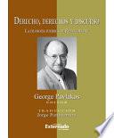 Derecho, Derechos Y Discurso. La Filosofía Jurídica De Robert Alexy