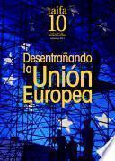 Desentrañando La Unión Europea