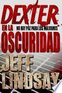 libro Dexter En La Oscuridad