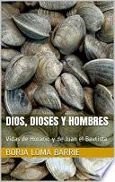 Dios, Dioses Y Hombres