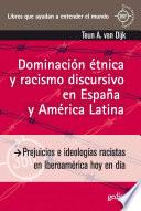 libro Dominación étnica Y Racismo Discursivo En España Y América Latina