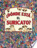 ¿dónde Está El Suricato?