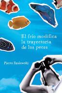 libro El Frío Modifica La Trayectoria De Los Peces