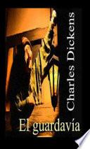 El Guardavia   Charles Dickens