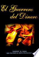 El Guerrero Del Dinero