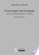 libro El Prestigio De La Lejanía. Ilusión, Autoengaño Y Utopía. Seudología I