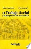 El Trabajo Social Y La Perspectiva Histórico Crítica