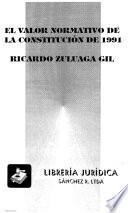 El Valor Normativo De La Constitución De 1991