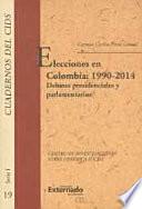 Elecciones En Colombia:1990 2014. Debates Presidenciales Y Parlamentarios