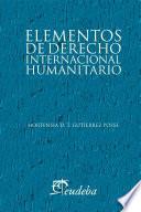 Elementos De Derecho Internacional Humanitario