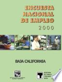 Encuesta Nacional De Empleo 2000. Baja California