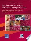 Encuesta Nacional De La Dinámica Demográfica 2009. Panorama Sociodemográfico De México. Principales Resultados