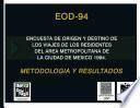 libro Eod 94. Encuesta De Origen Y Destino De Los Viajes De Los Residentes Del área Metropolitana De La Ciudad De México 1994. Matriz Origen Destino