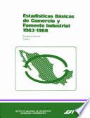 libro Estadísticas Básicas De Comercio Y Fomento Industrial 1983 1988. Comercio Extrerior. Tomo I