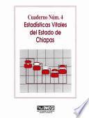 libro Estadísticas Vitales Del Estado De Chiapas. Cuaderno Número 4