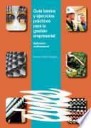 Guía Básica Y Ejercicios Prácticos Para La Gestión Empresarial.