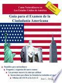 Guía Para El Examen De La Ciudadanía Americana