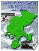 Imágenes Económicas Del Estado De Zacatecas