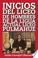 Inicios Del Liceo De Hombres De La Ligua Actual Liceo Pulmahue