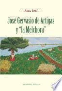 José Gervasio De Artigas Y  La Melchora