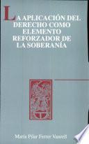 La Aplicación Del Derecho Como Elemento Reforzador De La Soberanía