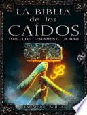 libro La Biblia De Los Caídos. Tomo 1 Del Testamento De Mad (libro 4)