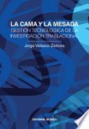 La Cama Y La Mesada. Gestión Tecnológica De La Investigación Traslacional