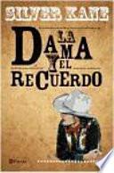 La Dama Y El Recuerdo