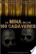 La Mina De Los 100 Cadáveres