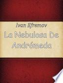 La Nebulosa De Andromeda : Novela De Anticipacion