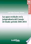 Las Aguas Residuales En La Jurisprudencia Del Consejo De Estado: Periodo 2003 2014