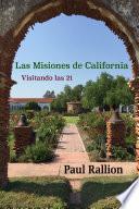 Las Misiones De California, Visitando Las 21