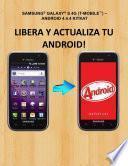 Liberar Y Actualizar Samsung® Galaxy® S® 4g Sgh T959v