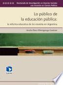 Lo Público De La Educación Pública: La Reforma Educativa De Los Noventa En Argentina