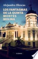 Los Fantasmas De La Quinta Montes Molina