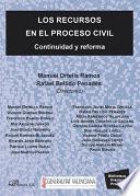 Los Recursos En El Proceso Civil. Continuidad Y Reforma