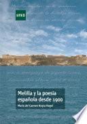 Melilla Y La PoesÍa EspaÑola Desde 1900