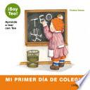 Mi Primer Día De Colegio