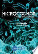 Microcosmos. Quatre Mil Milions D Anys D Evolució Des Dels Nostres Ancestres Microbians