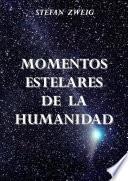 Momentos Estelares De La Humanidad