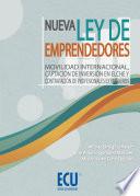 libro Nueva Ley De Emprendedores. Movilidad Internacional, Captación De Inversión En Elche Y Contratación De Profesionales Extranjeros