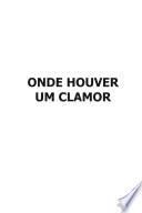 Onde Houver Um Clamor