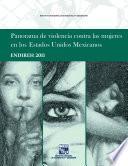 Panorama De Violencia Contra Las Mujeres En Los Estados Unidos Mexicanos. Endireh 2011