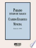 Paraíso Estado De Tabasco. Cuaderno Estadístico Municipal 1994