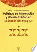 Políticas De Información Y Documentación En La España Del Siglo Xix