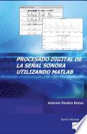 Procesado Digital De La Señal Sonora Utilizando Matlab