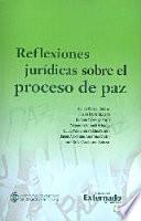 Reflexiones Jurídicas Sobre El Proceso De Paz