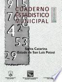 Santa Catarina Estado De San Luis Potosí. Cuaderno Estadístico Municipal 1998