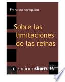 Sobre Las Limitaciones De Las Reinas